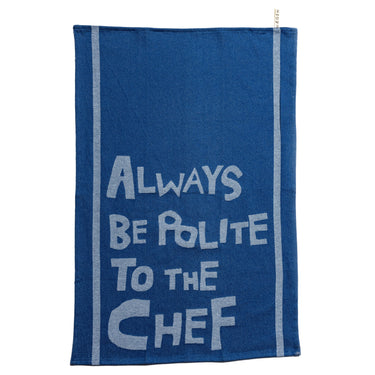 Tea Towel - Always Be Polite To The Chef - Blue